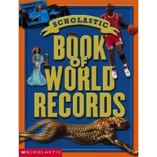 Scholastic Book of World Records: Jenifer Morse: 9780439219624: Books