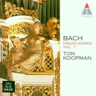 Bach: Organ Works, Vol 7   Preludes & fugues, etc /Koopman: Music