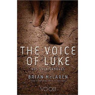 The Voice of Luke Not Even Sandals Brian McLaren Books