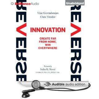 Reverse Innovation: Create Far from Home, Win Everywhere (Audible Audio Edition): Vijay Govindarajan, Chris Trimble, Phil Dubois: Books