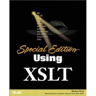 Special Edition Using XSLT: Michael Floyd: 9780789725059: Books