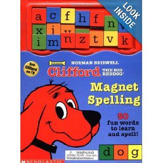 Magnet Spelling (Clifford): Norman Bridwell: 9780439332439: Books