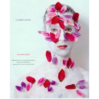 Flower Album: Tom Breidenbach, The New York Botanical Garden, Dietmar Busse, Anna Sui, Sarah Brown: 9781576871751: Books