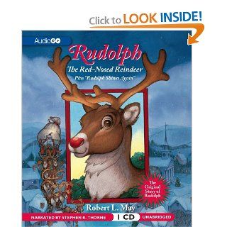 Rudolph the Red Nosed Reindeer (Rudolph Series): Robert L. May, Stephen R. Thorne: 9781609986940: Books