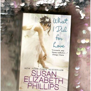 What I Did for Love: Susan Elizabeth Phillips: 9780061351518: Books