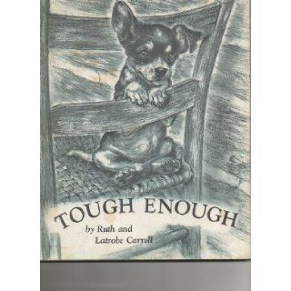 Tough Enough: Ruth and Latrobe Carroll: Books