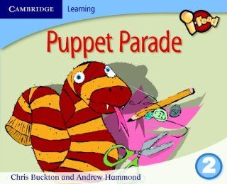 i read Year 2 Anthology Puppet Parade (9780521704847) Chris Buckton, Andrew Hammond, Pie Corbett, Ann Webley Books