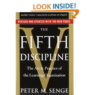 The Fifth Discipline The Art & Practice of The Learning Organization Peter M. Senge 9780385517256 Books