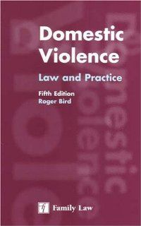 Domestic Violence: Law and Practice (Fifth Edition): Roger Bird: 9780853089742: Books