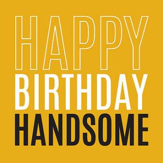 happy birthday 'handsome' card by megan claire