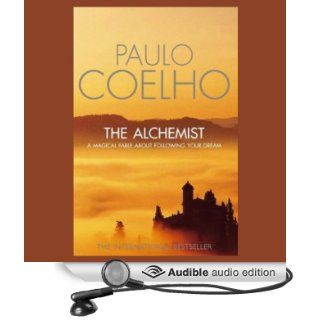 The Alchemist: A Fable About Following Your Dream (Audible Audio Edition): Paulo Coelho, Jeremy Irons: Books