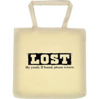 TOTE BAG : NATURAL   Lost My Youth If Found Please Return   Funny Aging Getting Old Birthday Gag Gift: Clothing