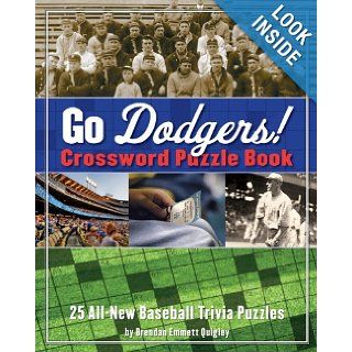 Go Dodgers! Crossword Puzzle Book (Crossword Puzzle Books (Cider Mill)): Brendan E Quigley: 9781604330427: Books