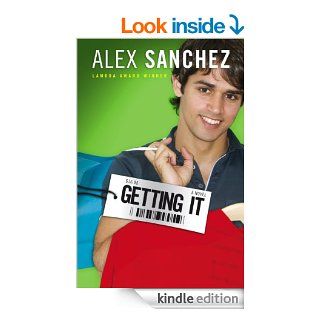 Getting It eBook: Alex Sanchez: Kindle Store
