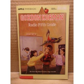 Radio Fifth Grade Gordon Korman 9780590419277 Books
