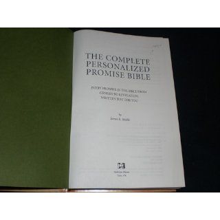 The Complete Personalized Promise Bible Every Promise in the Bible from Genesis to Revelation, Written Just for You (Personalized Promise Bible)Promise Bible) (Personalized Promise Bible) James Riddle 9781577945376 Books