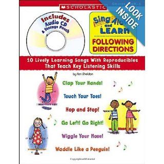 Sing Along and Learn: Following Directions: 10 Lively Learning Songs With Reproducibles That Teach Key Listening Skills: Ken Sheldon: 9780439370806: Books