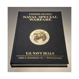 US Naval Special Warfare / US Navy SEALs: Greg E. Mathieson Sr., Dave Gatley, Admiral (SEAL) George Worthington USN (Ret.), Former Secretary of the Navy The Honorable Donald Winter, Cdr (SEAL) Tom Hawkins USN (Ret.), George W. Bush 43rd President of the Un