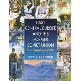 East Central Europe and the Former Soviet Union: Environment and Society: David Turnock: 9780340692165: Books