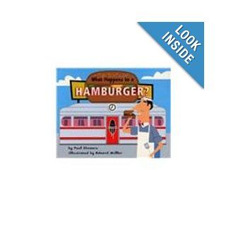 What Happens to a Hamburger (Let's Read and Find Out Science, 2): Paul Showers, Edward Miller: 9781442007406: Books