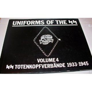 Uniforms of the SS: The SS Totenkopfverbande (SS Death's Head Units   Uniforms of the SS): Andrew Mollo: 9781872004662: Books