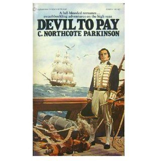 Devil to Pay C Northco Parkinson 9780345239556 Books