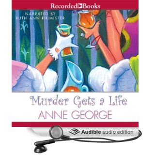 Murder Gets a Life (Audible Audio Edition) Anne George, Ruth Ann Phimister Books