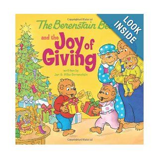 The Berenstain Bears and the Joy of Giving: Jan Berenstain, Mike Berenstain: 9780310712558: Books