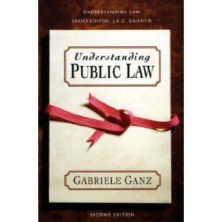 Understanding Public Law (Understanding Law): Gabriele Ganz: 9780006862963: Books