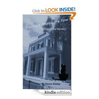 Having a Whaley of a Time (Paranormal Mysteries) eBook: Donna Keeley: Kindle Store