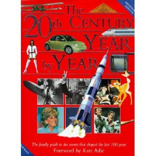 The 20th Century Year by Year: The People and Events That Shaped the Last Hundred Years: Charles Phillips, Neil Grant, Margaret Mulvihill, David Gould, Trevor Morris, Mark Barratt, Reg Grant: 9781840282955: Books
