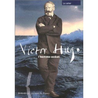 Victor Hugo, l'homme ocan  Le Cahier Marie Laure Prvost 9782717722031 Books