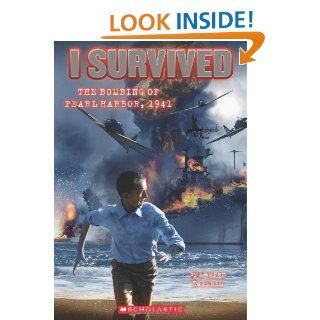 I Survived #4: I Survived the Bombing of Pearl Harbor, 1941: Lauren Tarshis: 9780545206983: Books