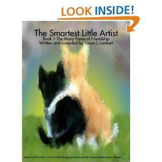 Smartest Little Artist Book 1  The Many Faces of Friendship: Tonya L Lambert: 9780615240794: Books