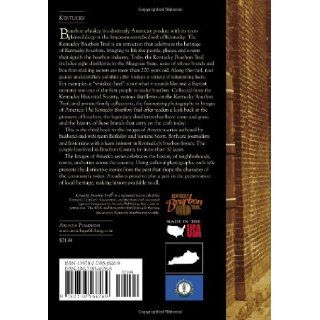 The Kentucky Bourbon Trail (Images of America): Berkeley Scott, Jeanine Scott: 9780738566269: Books