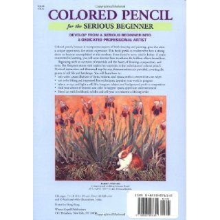 Colored Pencil for the Serious Beginner: Basic Lessons in Becoming a Good Artist: Bet Borgeson: 9780823007615: Books