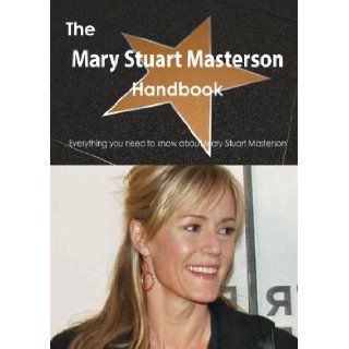 The Mary Stuart Masterson Handbook   Everything You Need to Know about Mary Stuart Masterson: Emily Smith: 9781486473298: Books