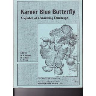 Karner Blue Butterfly: A Symbol of a Vanishing Landscape (Miscellaneous Publication 84 1994): D.A. Andow, R J Baler, C F Lane: Books