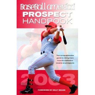 Baseball America's 2003 Prospect Handbook (Baseball America Prospect Handbook) Baseball america 9780684019307 Books