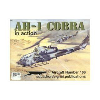 AH 1 Cobra in action   Aircraft No. 168: Wayne Mutza, Ernesto Cumpian, Don Greer: 9780897473828: Books