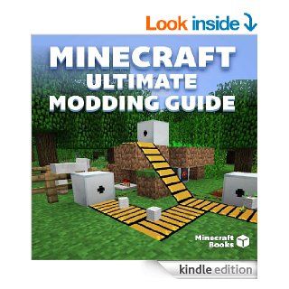 Ultimate Modding Guide for Minecraft: Top 30 Best Minecraft Mods + Instructions   Kindle edition by Minecraft Books. Humor & Entertainment Kindle eBooks @ .
