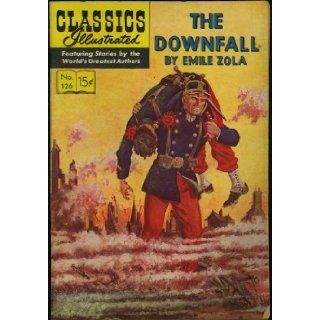 The Downfall (Classics Illustrated comic) (HRN 127) (No. 126) Emile Zola Books