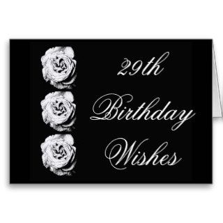 29th Birthday Wishes, black & white roses Greeting Cards