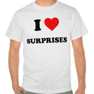 I love Surprises Tees