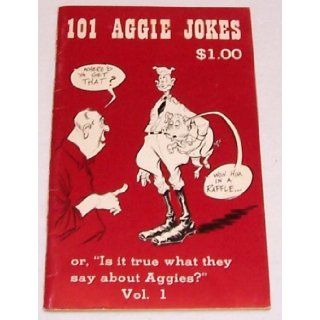 101 Aggie Jokes (Volume 1): Gigem Press: Books