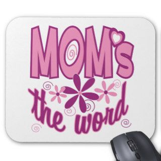 Mom's the Word Mouse Pad