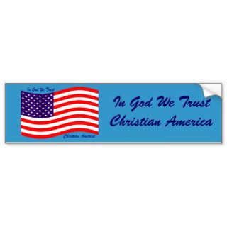 In God We Trust ~ Christian America Bumper Stickers