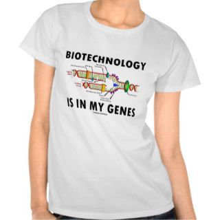 Biotechnology Is In My Genes (DNA Replication) Shirt
