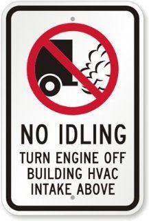 No Idling   Turn Engine Off Building Hvac Intake Above (With No Idling Graphic), Engineer Grade Reflective Aluminum Sign, 18" x 12": Office Products