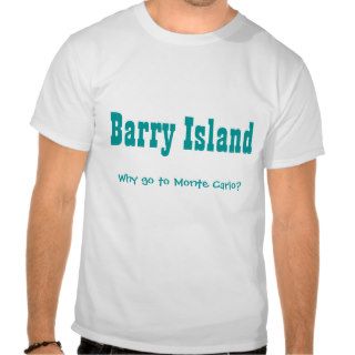 Barry Island, Why go to Monte Carlo? Tshirt